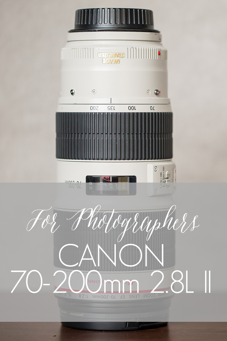 Canon 70-200mm 2.8L IS II | For Photographers