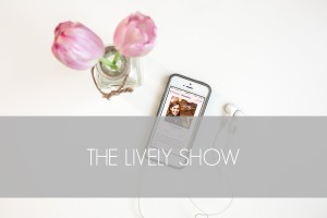 Favorite-Podcasts-The-Lively-Show