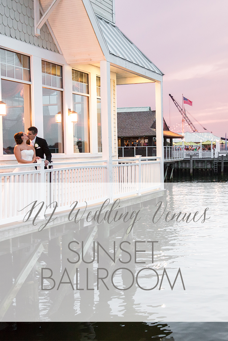 NJ Wedding Venues | Jersey Shore Wedding Venue | Sunset Ballroom at the Lobster Shanty | Point Pleasant, NJ