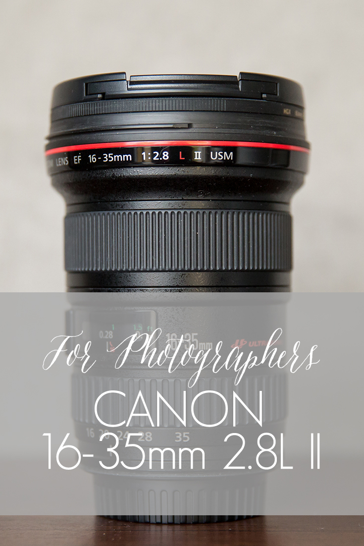 Canon 16-35mm 2.8L II | For Photographers
