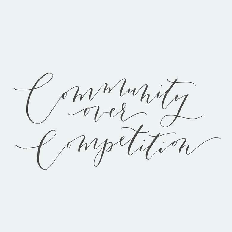 Community Over Competition