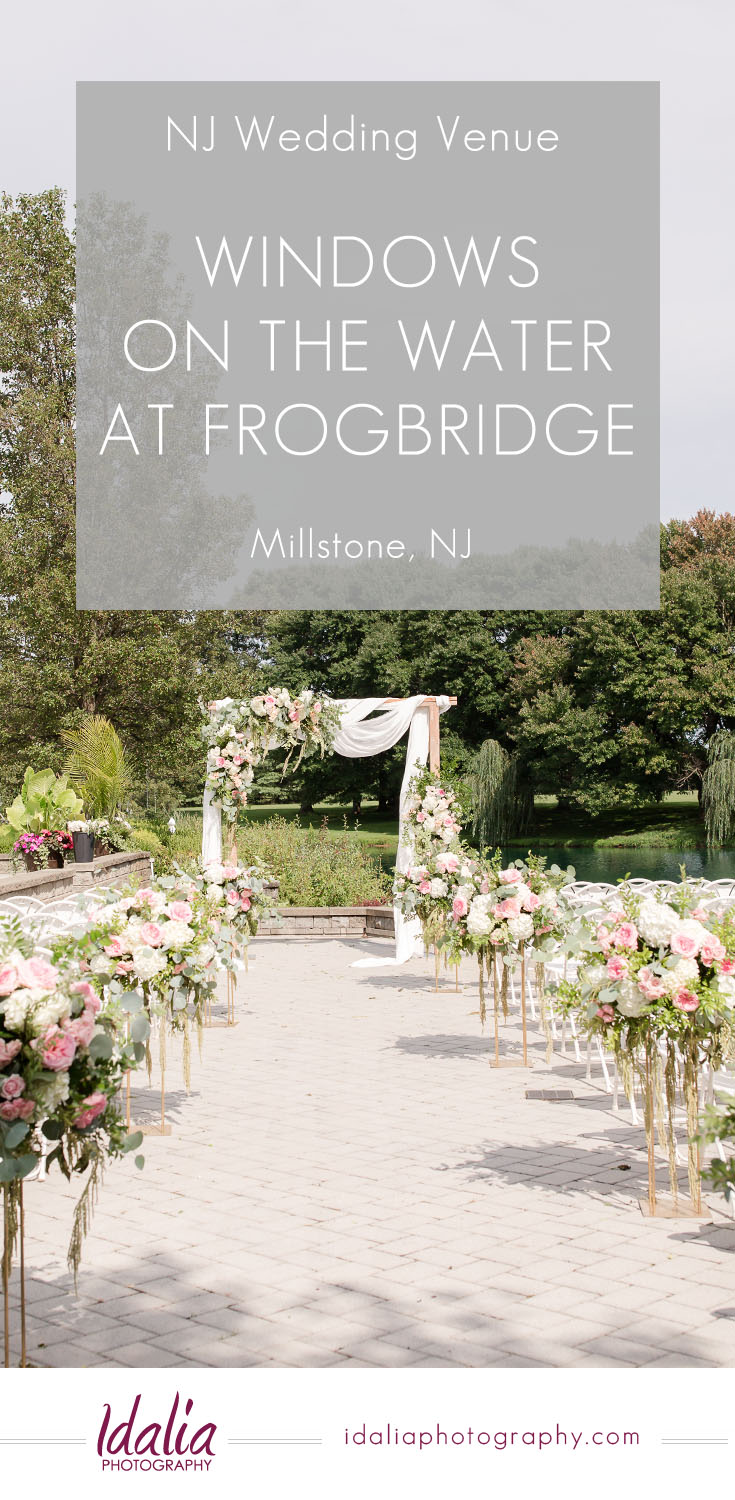 Windows on the Water  at Frogbridge Millstone NJ  Wedding  