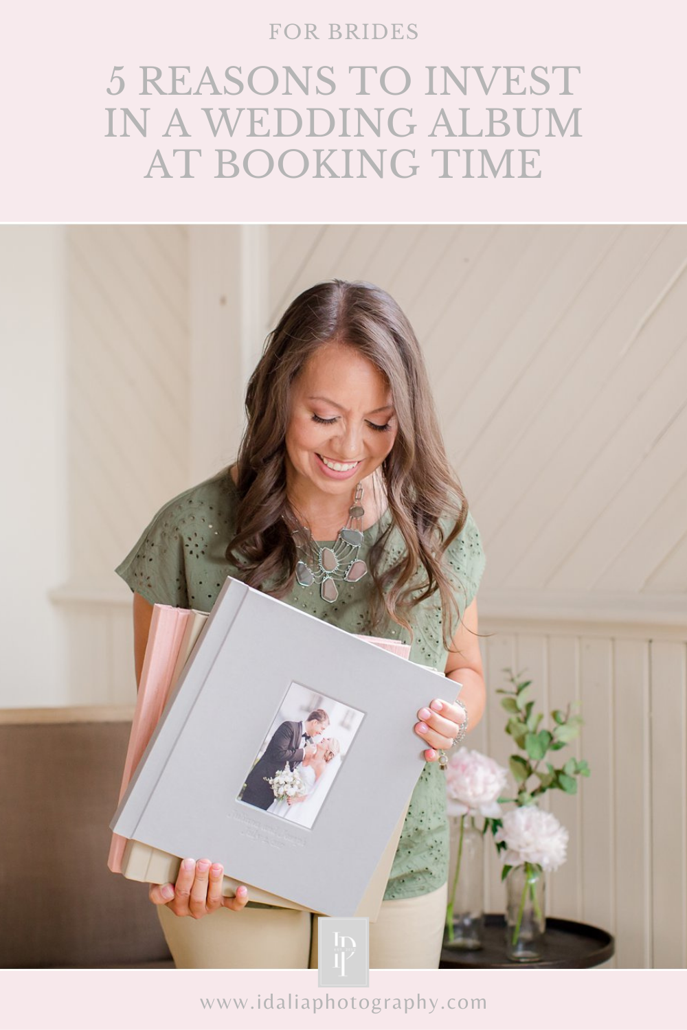 5 Reasons to Invest in a Wedding Album at Booking Time by Idalia Photography