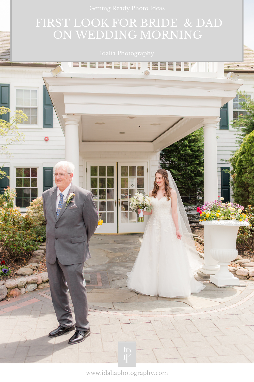 Daddy Daughter First Look: Getting Ready Photo Ideas for Wedding Day shared by New Jersey wedding photographer Idalia Photography